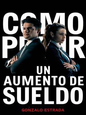 cover image of Cómo Pedir un Aumento de Sueldo